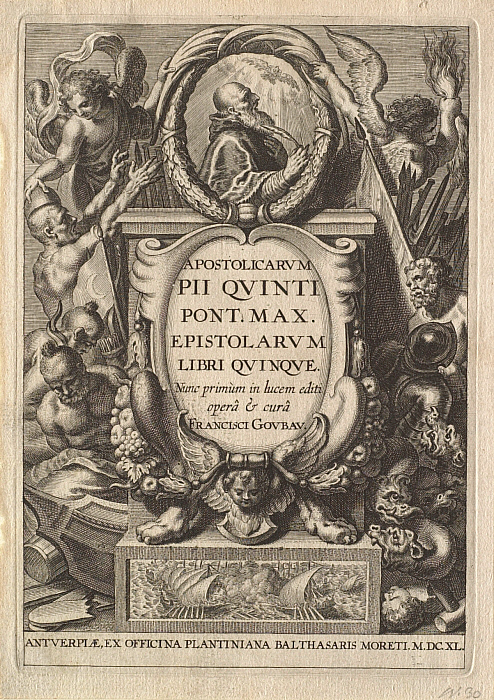 Frontispiece for François Goubau, Epistles of Pius V, Antwerp