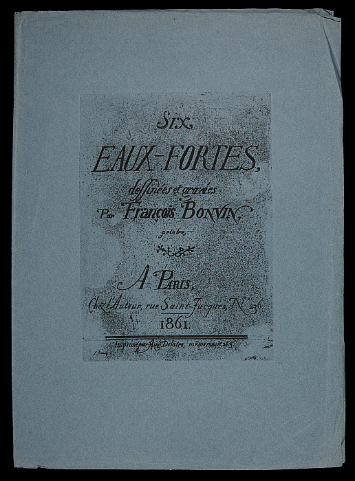 Six Etchings, Drawn and Etched by François Bonvin, Painter  
o	Frontispiece, Etching Instruments (Frontispice, Instruments de l’Eau-Forte)
o	Breton Spinner (Fileuse bretonne)
o	Child Eating Soup (Enfant mangeant sa soupe)
o	The Printmaker (Le Graveur)
o	La Rue du Champ de l’Alouette (Misérables)
o	Guitar Player (Joueur de guitare)
