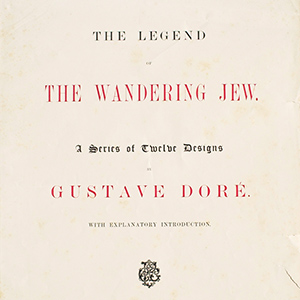 The Legend of the Wandering Jew, 2nd ed.